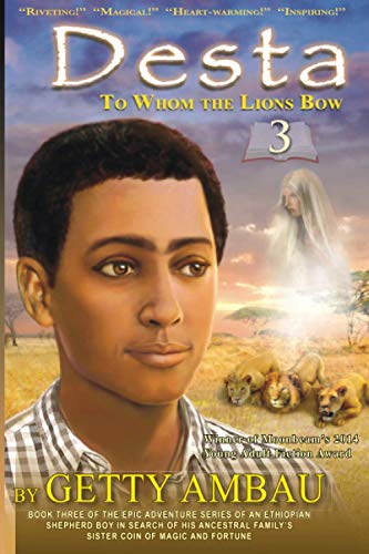 Desta:: To Whom the Lions Bow: To Whome the Lions Bow