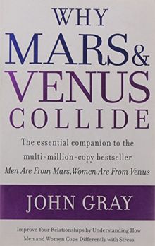 Why Mars and Venus Collide.: Improve Your Relationships by Understanding How Men and Women Cope Differently with Stress