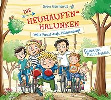 Die Heuhaufen-Halunken - Volle Faust aufs Hühnerauge (Die Heuhaufen-Halunken-Reihe, Band 2)