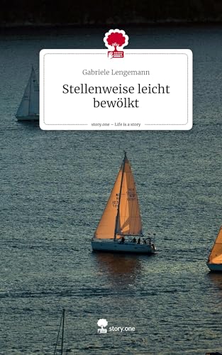 Stellenweise leicht bewölkt. Life is a Story - story.one