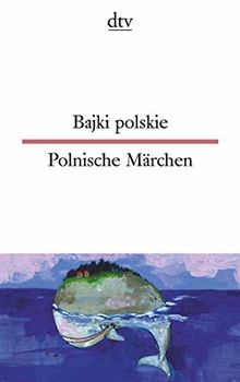 Bajki polskie Polnische Märchen (dtv zweisprachig)