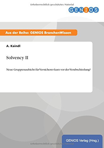 Solvency II: Neue Gruppenaufsicht für Versicherer kurz vor der Verabschiedung?