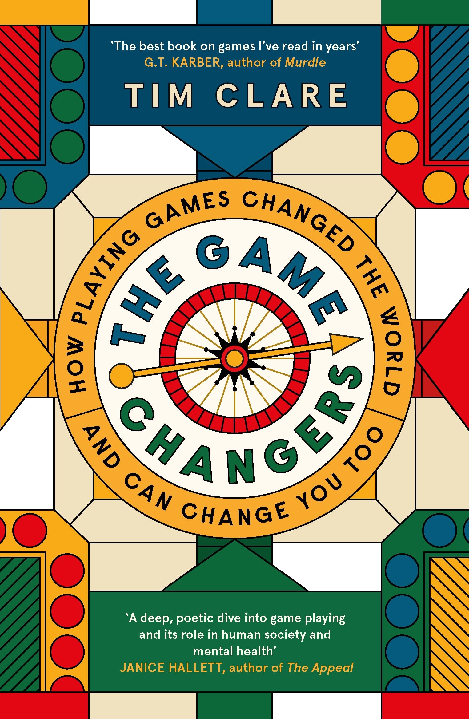 Tim Clare The Game Changers, How Playing Games Changed The World And Can Change You Too