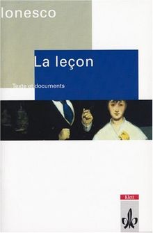 La Leçon. Drame comique. Texte et documents: La Lecon. Drame comique. Texte et documents (Lernmaterialien)