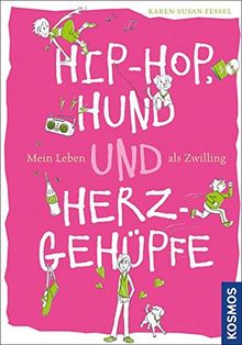 Hip-Hop, Hund und Herzgehüpfe - Mein Leben als Zwilling