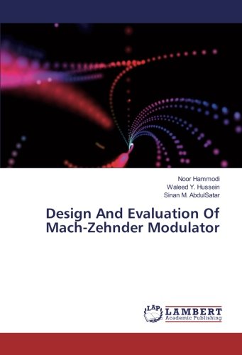 Design And Evaluation Of Mach-Zehnder Modulator