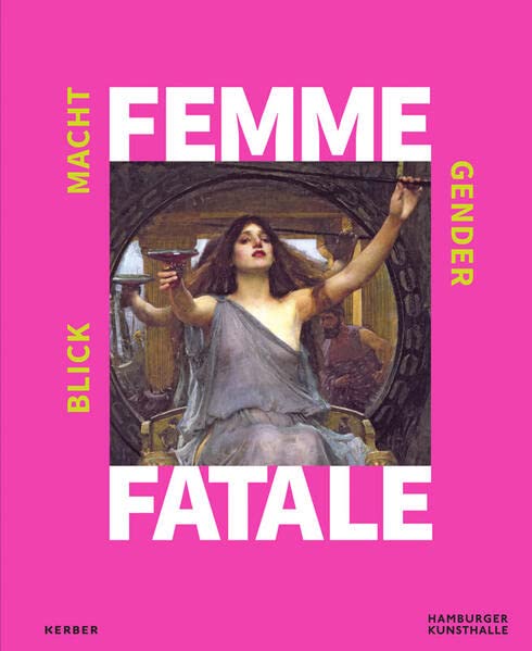 Femme Fatale: Blick – Macht – Gender