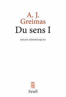 Du sens : essais sémiotiques. Vol. 1