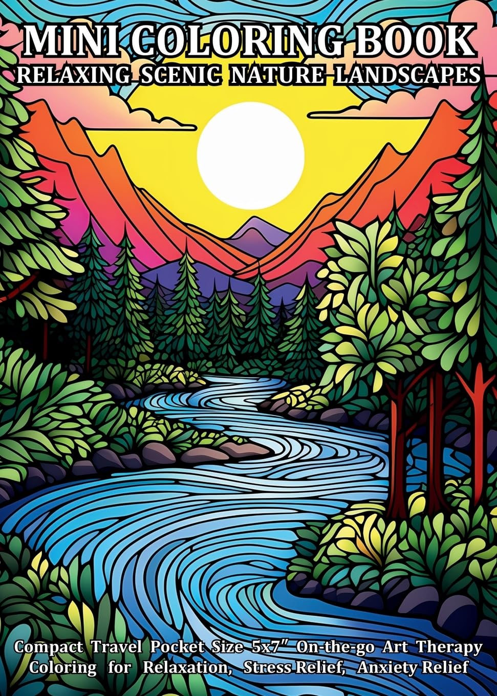 Mini Coloring Book Relaxing Scenic Nature Landscapes: Compact Travel Pocket Size 5x7″ On-the-go Art Therapy Coloring for Relaxation, Stress Relief, Anxiety Relief