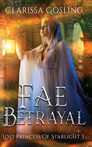 Fae Betrayal (Lost Princess of Starlight)