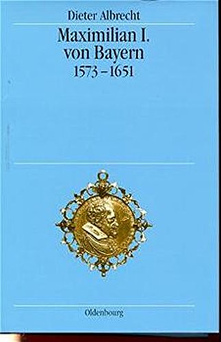 Maximilian I. von Bayern 1573-1651