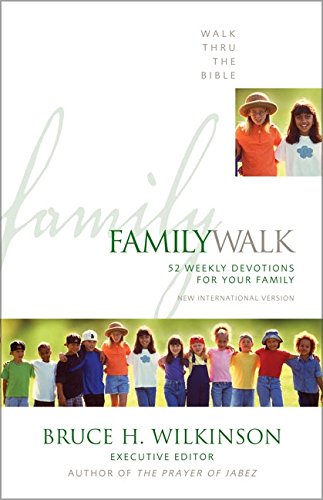 Family Walk: 52 Weekly Devotions for Your Family (Walk Thru the Bible)