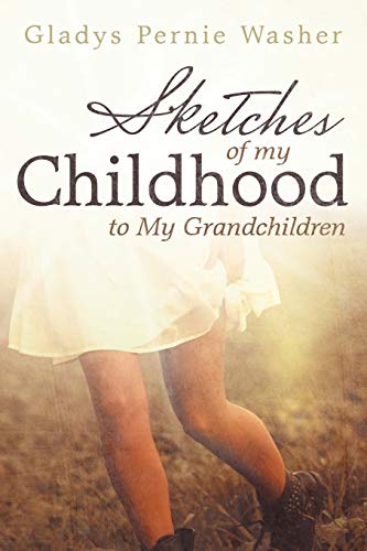 Sketches of My Childhood to My Grandchildren