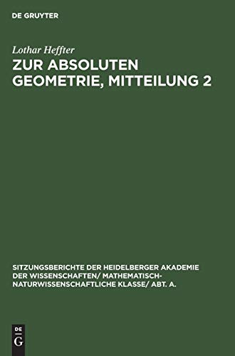 Zur absoluten Geometrie, Mitteilung 2 (Sitzungsberichte der Heidelberger Akademie der Wissenschaften/ Mathematisch-Naturwissenschaftliche Klasse/ Abt. A., 1925, 1, Band 2)