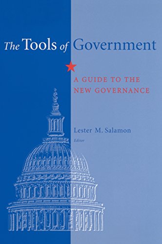 The Tools of Government: A Guide to the New Governance: A Guide to New Governance