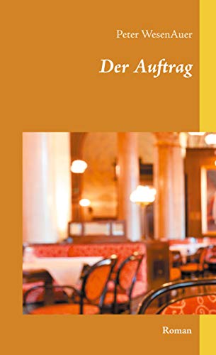 Der Auftrag: Roman