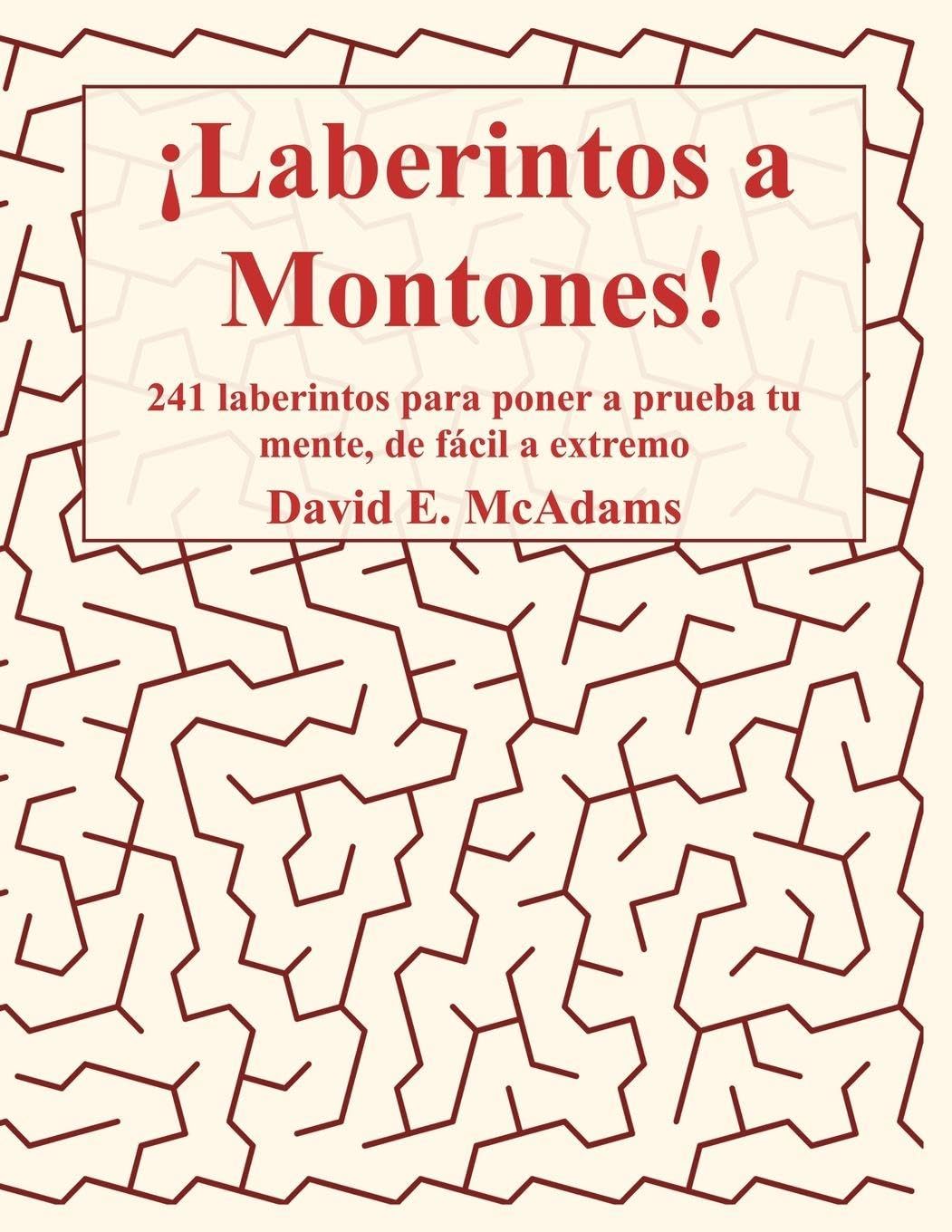 ¡Laberintos a Montones!: 241 laberintos para poner a prueba tu mente, de fácil a extremo (Libros de Matemáticas Para Niñas y Niños)