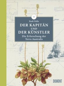 Der Kapitän und der Künstler: Die Erforschung der Terra Australis