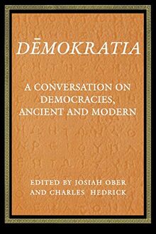 Demokratia: A Conversation on Democracies, Ancient and Modern (Princeton Paperbacks)