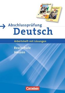 Abschlussprüfung Deutsch - Deutschbuch - Realschule Hessen: 10. Schuljahr - Arbeitsheft mit Lösungen und Musterprüfungen