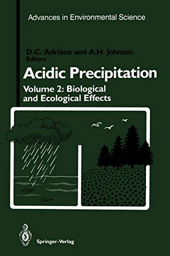 Acidic Precipitation: Biological and Ecological Effects (Advances in Environmental Science, 2, Band 2)