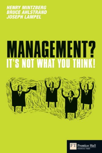 Management? It's not what you think! (Financial Times Series)