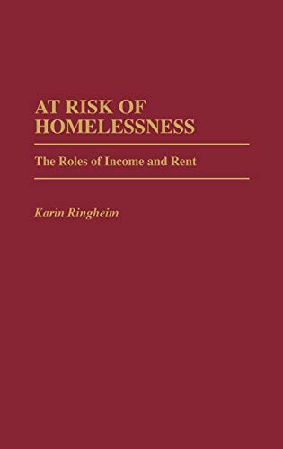 At Risk of Homelessness: The Roles of Income and Rent