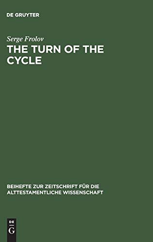 The Turn of the Cycle: 1 Samuel 1–8 in Synchronic and Diachronic Perspectives (Beihefte zur Zeitschrift für die alttestamentliche Wissenschaft, 342, Band 342)