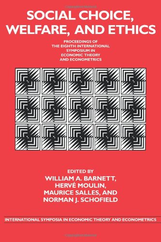 Social Choice and Welfare: Proceedings of the Eighth International Symposium in Economic Theory and Econometrics (International Symposia in Economic Theory and Econometrics, Band 8)