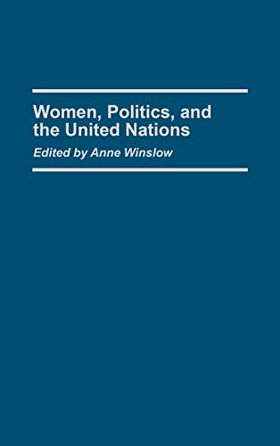 Women, Politics, and the United Nations (Contributions in Women's Studies)