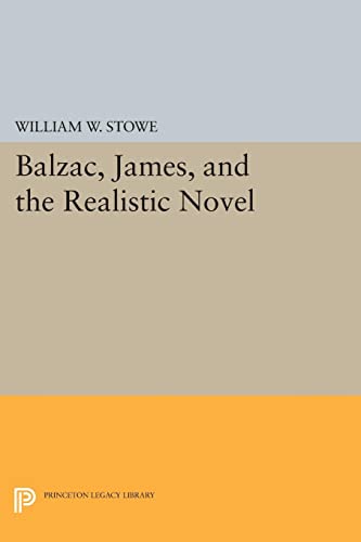 Balzac, James, and the Realistic Novel (Princeton Legacy Library)