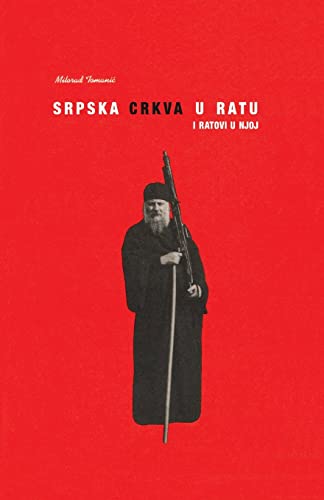 Srpska crkva u ratu i ratovi u njoj