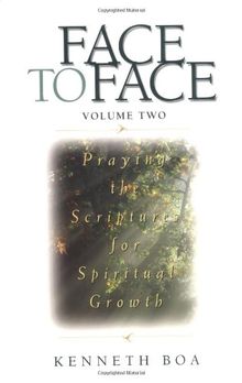 Face to Face: Praying the Scriptures for Spiritual Growth (Face to Face (Paperback Zondervan))