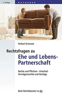 Rechtsfragen zu Ehe und Lebenspartnerschaft: Rechte und Pflichten, Unterhalt, Vermögensrecht und Verträge (dtv Beck Rechtsberater)