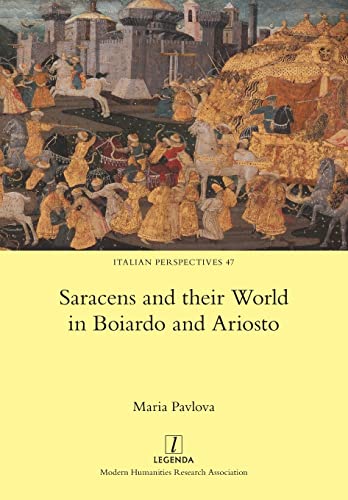 Saracens and their World in Boiardo and Ariosto (Italian Perspectives)