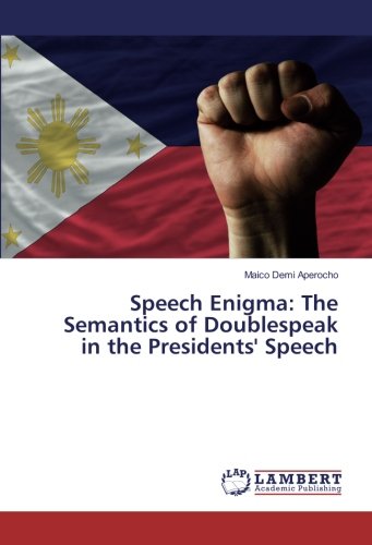Speech Enigma: The Semantics of Doublespeak in the Presidents' Speech