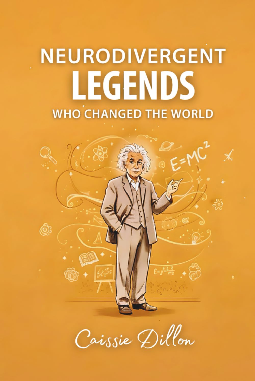 Neurodivergent Legends Who Changed the World