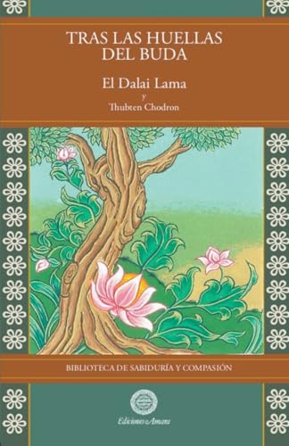 Tras las huellas de Buda Vol.4 (Biblioteca de Sabiduría Y Compasión)