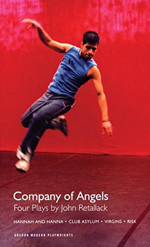 Company of Angels: Four Plays by John Retallack (Oberon Modern Playwrights)