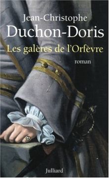 Les galères de l'orfèvre : Marseille, 1703