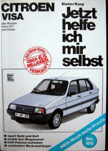 Citroen Visa, alle Modelle ohne GTI und Diesel. Jetzt helfe ich mir selbst.