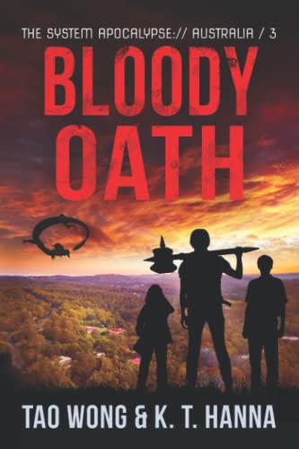 Bloody Oath: A Post-Apocalyptic LitRPG (The System Apocalypse: Australia, Band 3)