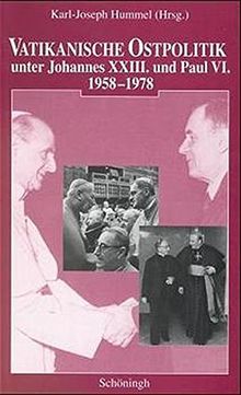 Vatikanische Ostpolitik unter Johannes XXIII. und Paul VI. 1958-1978