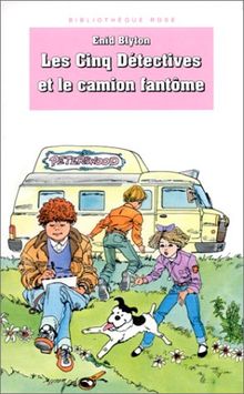 Les Cinq détectives et le camion fantôme : le club des cinq