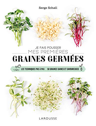 Je Fais Pousser Mes Premières Graines Germées (hors Collection - Jardin)