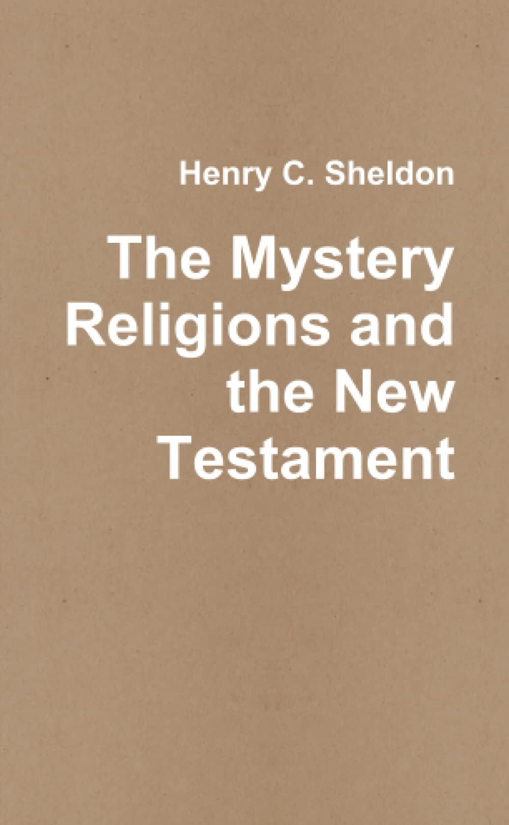 The Mystery Religions and the New Testament