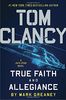 Tom Clancy True Faith and Allegiance (A Jack Ryan Novel, Band 17)