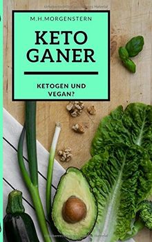 Ketoganer: vegan UND ketogen?