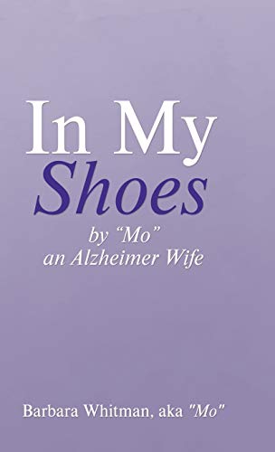 In My Shoes: By Mo, an Alzheimer Wife