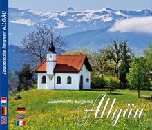 Zauberhafte Bergwelt Allgäu - Texte in Deutsch / Englisch / Italienisch